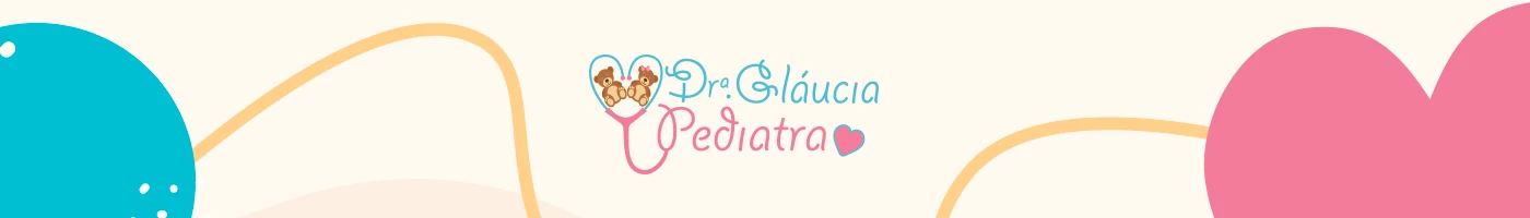 Dra. Glaucia - Pediátra